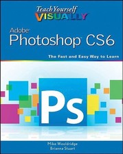 Teach Yourself VISUALLY Adobe Photoshop CS6: 114 (Teach Yourself VISUALLY (Tech)