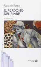 Riccardo Pertici Il perdono del mare (Paperback)