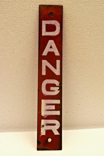 Old safety enamel sign - old, danger