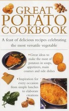 Great Potato Cookbook: A Feast of Delicious Recipes Celeb... by Valerie Ferguson