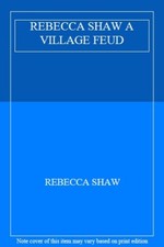Rebecca shaw village feud by - rebecca,