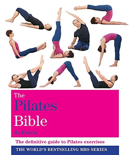 The pilates bible - pilates,