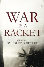 War is a Racket, Butler, General Smedley D.