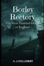 Borley rectory the - the, true