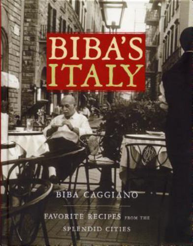 Biba italy favorite recipes - biba's, italy: