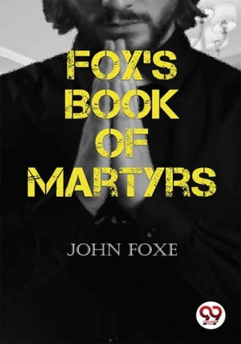 Fox book martyrs - fox's,