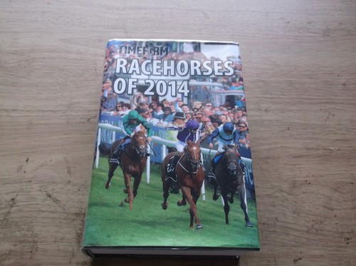 Timeform racehorses 2014 - "racehorses, of