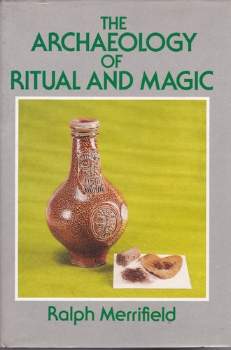 The archaeology ritual and - the,