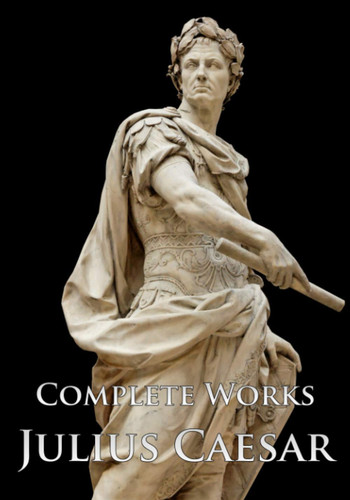 Julius caesar complete works - julius,