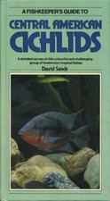A Central American Cichlids (Fishkeeper's Guide Series)-David Sandi