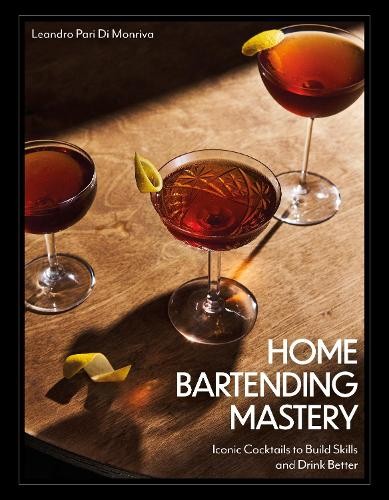 Home bartending mastery - home,
