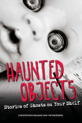Haunted objects stories of - objects:,