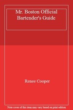 Mr. Boston Official Bartender's Guide By Renee Cooper