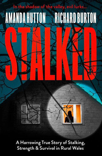 Stalked harrowing true - stalked:, a