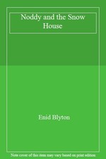 Noddy and the Snow House By Enid Blyton. 9780361067096