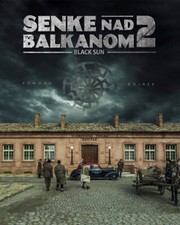 SENKE NAD BALKANOM 2 / BLACK SUN SEASON 2 SERBIAN TV SERIES 2 DVD ENGLISH SUBS