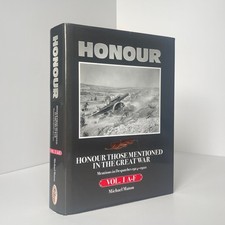 Honour Those Mentioned In The Great War (Vol 1) A-F Mentions In Despatches 1914-