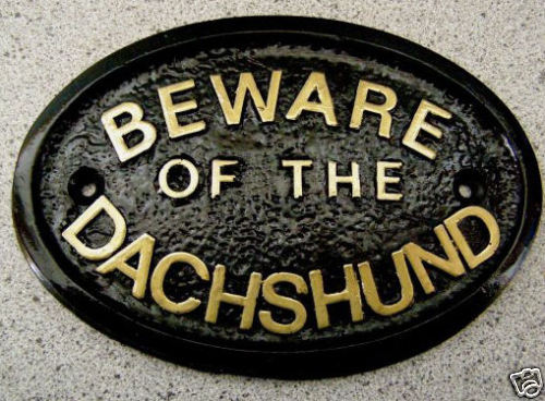 Dachshund beware plaque dog - -,