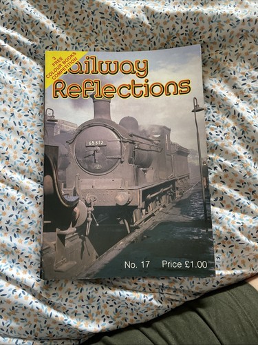 Railway reflections magazine - railway,