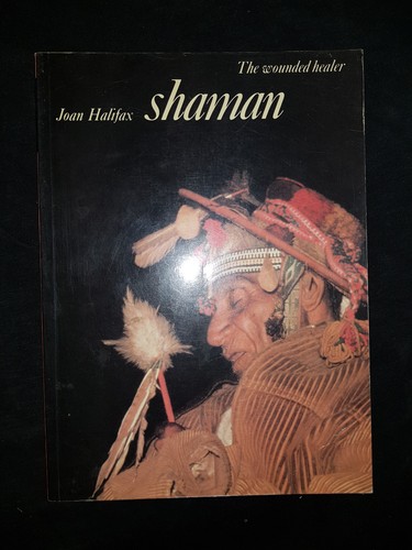 Shaman the wounded healer - the, by