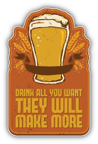 Drink all you want beer - all,