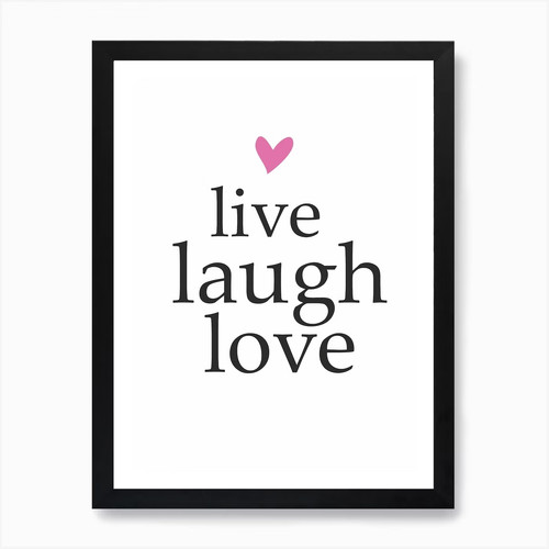 Live laugh love phrase art - love,