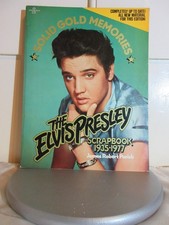 Elvis Presley Book: Solid Gold Memories Scrapbook 1935-1977: James Robert Parish