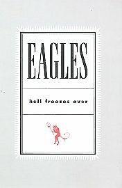 The eagles hell freezes - hell, over