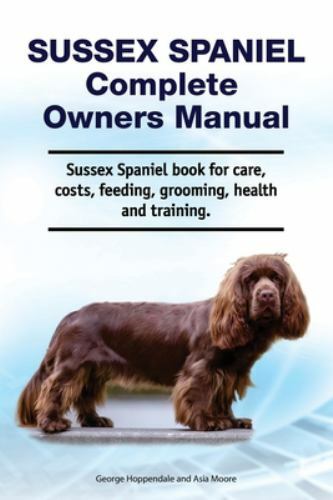 Sussex spaniel complete - sussex, owners