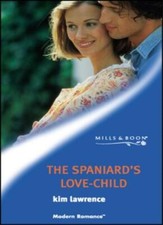 The Spaniard's Love-child (Mills & Boon Modern) By Kim Lawrence