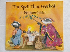 Spell That Worked by Gilder