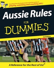 Aussie Rules For Dummies: 2e, Maine, Jim