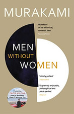 Men Without Women: FEATURING THE SHORT STORY THAT INSPIRE... by Murakami, Haruki