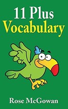 11 Plus Vocabulary by McGowan