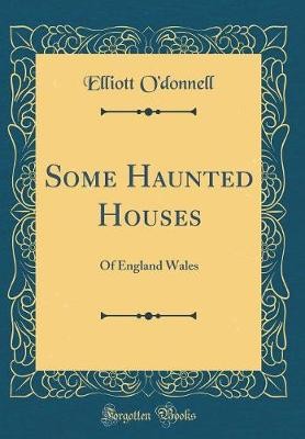 Some haunted houses of - some,