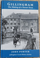 Gillingham: The Making of a Dorset Town - Porter, John