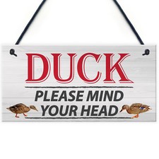 DUCK! Please Mind Your Head Friendship Home Gift Hanging Plaque Notice Step Sign