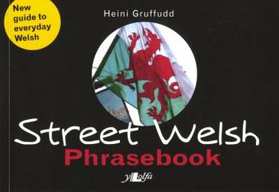 Street welsh phrasebook the - welsh, phrasebook: