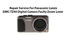 Repair Service For Panasonic Lumix DMC-TZ30 or DMC-TZ40 Camera Faulty Zoom Lever