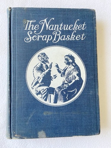 The nantucket scrap basket - the, by