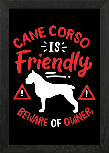 Cane corso friendly framed - cane,