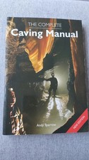 The Complete Caving ManualAndy Sparrow