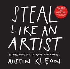 Steal Like An Artist 10 Things