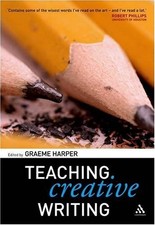 Teaching Creative Writing By Graeme Harper