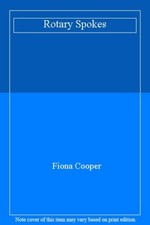 Rotary Spokes,Fiona Cooper