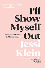 I'Ll Show Myself Out: Essays
