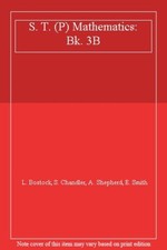 S. T. (P) Mathematics: Bk. 3B