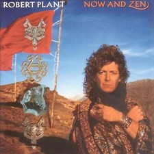 Robert Plant : Now and Zen