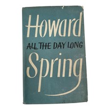Howard Spring ALL THE DAY LONG