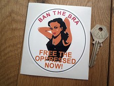 BAN THE BRA Free The Oppressed